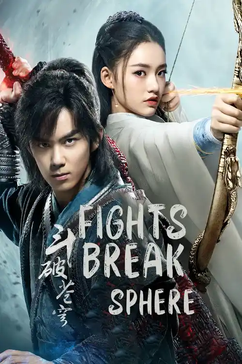Download Fights Break Sphere (Season 1 & 2) Dual Audio {Hindi Chinese} C Drama Series 480p 720p & 1080p WEB DL 8 fights break sphere season 1