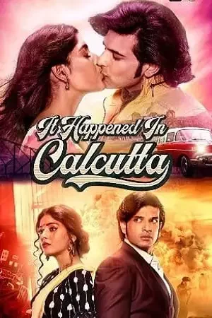 Download It Happened In Calcutta (Season 1) Hindi Complete ALTBalaji Web Series 480p & 720p 18 it happened in calcutta season 1