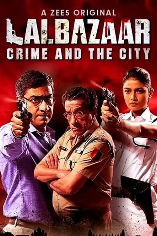 Download Lalbazaar (2020) Season 1 Hindi Complete ZEE5 Original WEB Series 480p | 720p HDRip 4 lalbazaar 2020